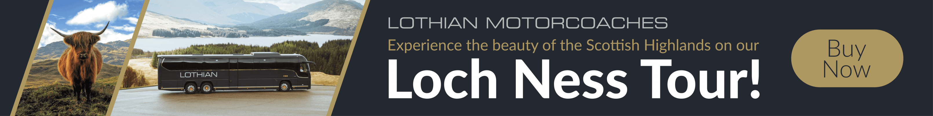 Lothian Motorcoaches: Experience the beauty of the Scottish Highlands on our Loch Ness Tour! Click to Buy Now. 