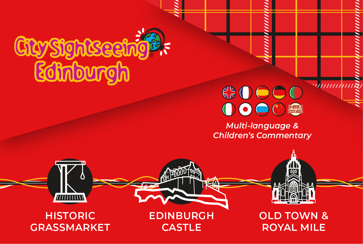 CitySightseeing Edinburgh Tour. Multi-language & Children's Commentary. The tour includes the Historic Grassmarket, Edinburgh Castle, the Old Town and Royal Mile.
