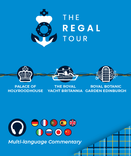 Try the Regal Tour with Multi-language Commentary. Visits Palace of Holyroodhouse, The Royal Yacht Britannia and The Royal Botanic Garden Edinburgh. Click to find out more.
