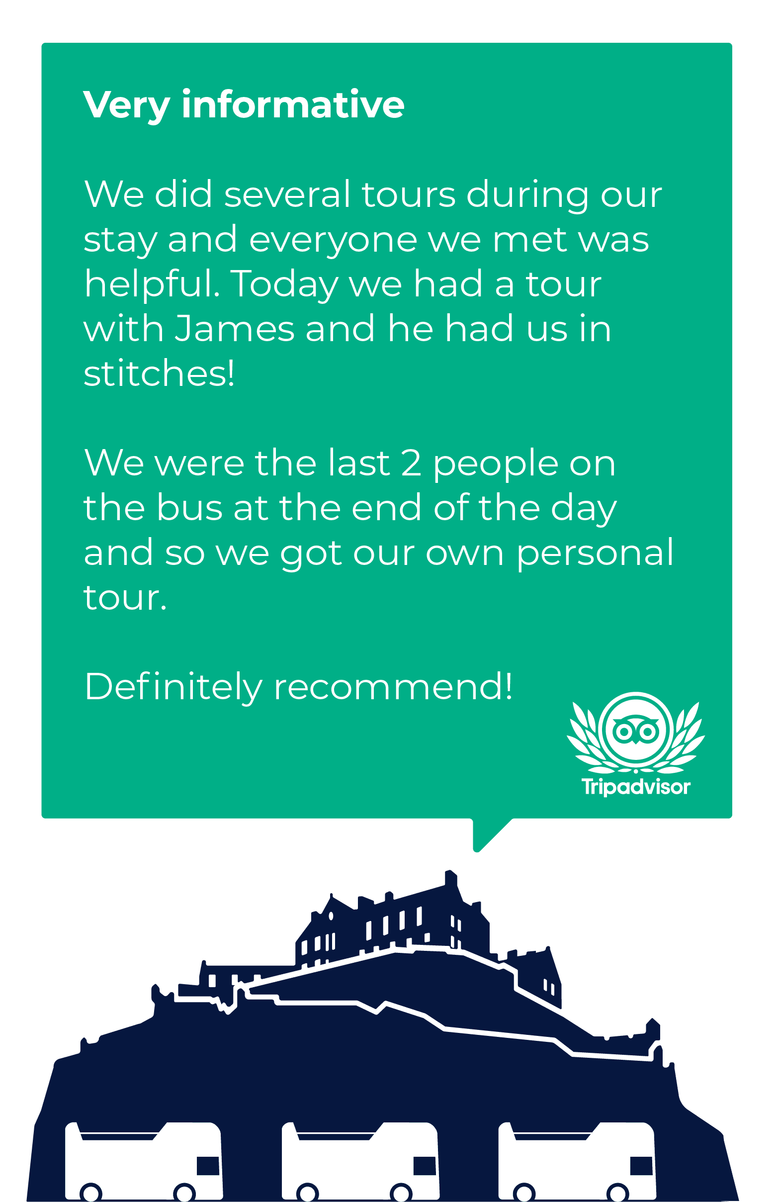 Tripadvisor Reviews: Very informative. We did several tours during our stay and everyone we met was helpful. Today we had a tour with James and he had us in stitches! We were the last 2 people on the bus at the end of the day and so we got our own personal tour. Definitely recommend! Reviewed April 2024.
