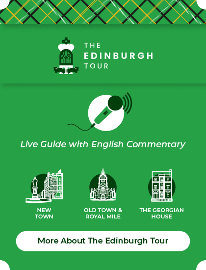 Why not try The Edinburgh Tour? Dedicated live guide with English commentary. See attractions such as Edinburgh's Georgian New Town, The Old Town & Royal Mile and The Georgian House. Click for More Details About The Edinburgh Tour.