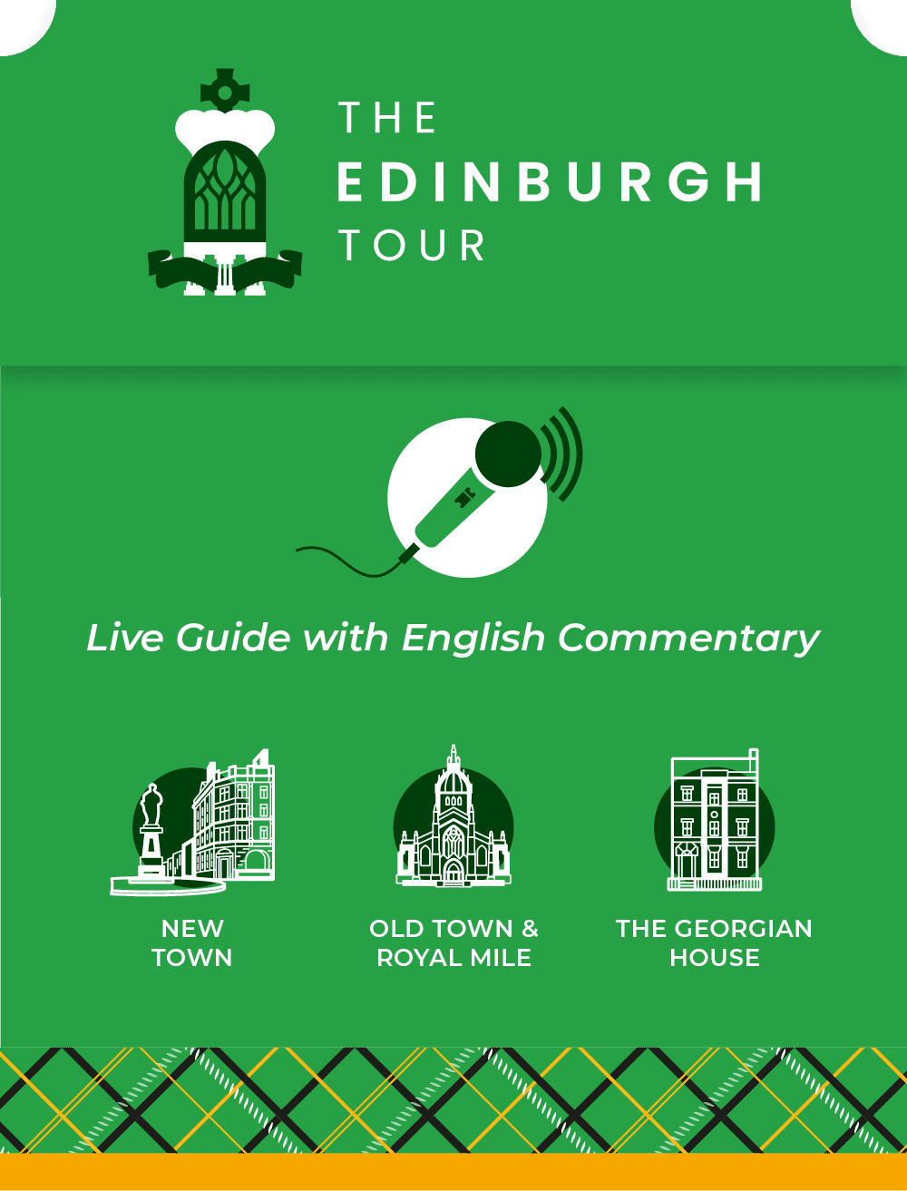 The Edinburgh Tour. Dedicated live guide with English commentary. See attractions such as Edinburgh's Georgian New Town, The Old Town & Royal Mile and The Georgian House.